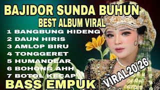 Download lagu BAJIDOR SUNDA BUHUN BEST ALBUM VIRAL BANGBUNG HIDENG‼️LAGU ENAK DI JOGEDAN mp3 Download lagu BAJIDOR SUNDA BUHUN BEST ALBUM VIRAL BANGBUNG HIDENG‼️LAGU ENAK DI JOGEDAN mp3