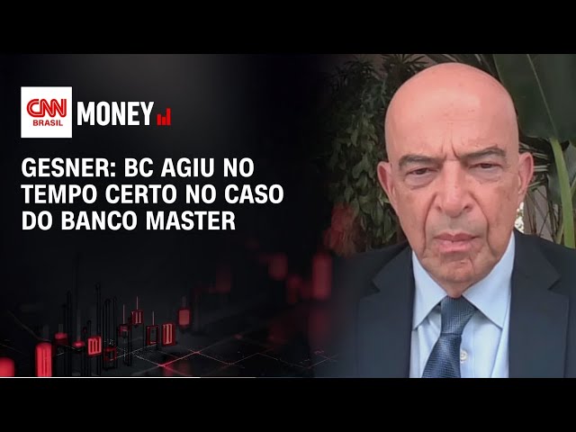 BC agiu no tempo certo no caso do Banco Master, diz Gesner | MONEY NEWS