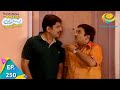 Taarak Mehta Ka Ooltah Chashmah - Episode 250 - Full Episode