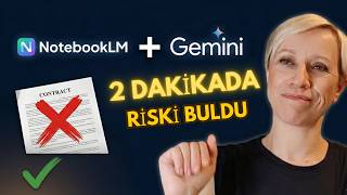 40 Sayfalık Sözleşmedeki Gizli Riski 2 Dakikada Buldu | NotebookLM + G