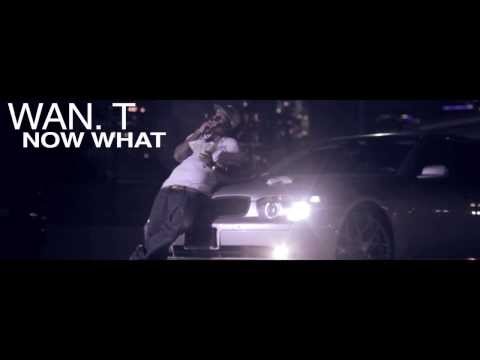 Now What by Wan.T filmed and directed by Ralph G., Produced by Norman Batez