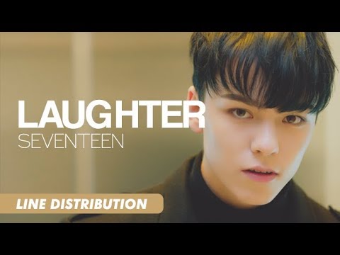 SEVENTEEN (세븐틴) - Laughter (웃음꽃) | Line Distribution