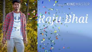 Raju Bhai birthday song