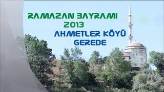 preview picture of video 'Ahmetler Köyü Gerede - Ramazan Bayramı 2013'