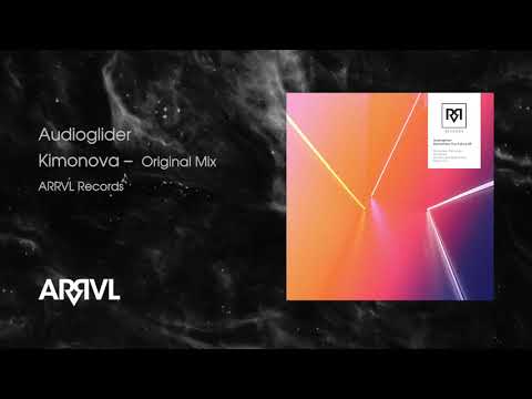 Audioglider - Kimonova (Original Mix) [ARRVL Records]