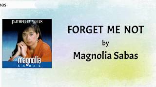 Magnolia Sabas - Forget Me Not (Lyrics Video)