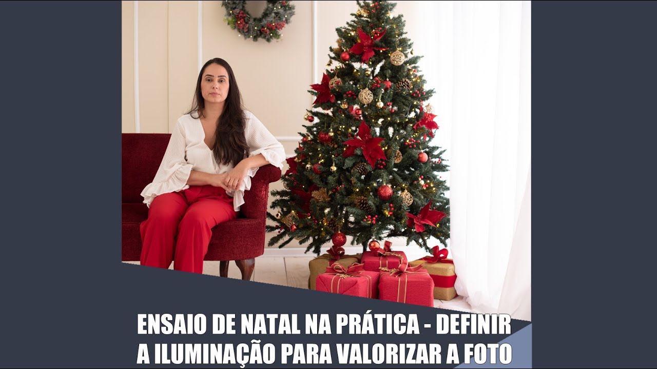 Ensaio de Natal na prática - definindo a iluminação para valorizar a foto