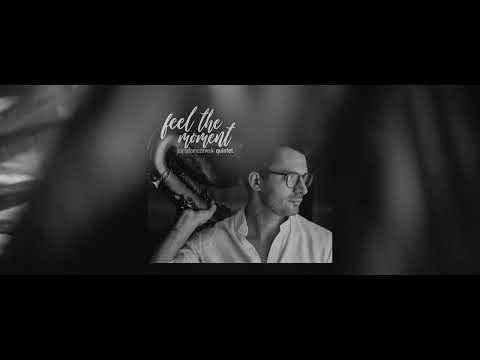 Jan Adamczewski Quintet - Feel The Moment - Teaser