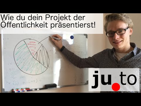 Wie du dein Projekt der Öffentlichkeit präsentierst!