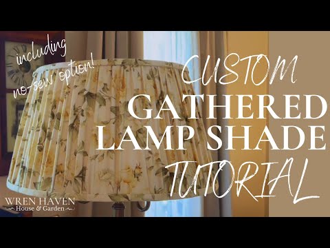 CUSTOM GATHERED LAMP SHADE TUTORIAL 🤩 #diy #lampshade #custom