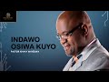 Pastor Khaya Mayedwa Ikhona Indawo Oya Kuyo