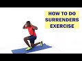 How to Do Surrenders Exercise