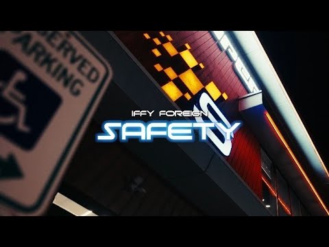 IFFY FOREIGN - SAFETY (OFFICIAL VIDEO)