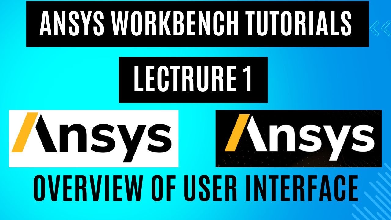 Ansys workbench tutorials for beginners || Lec. 1 Overview of user interface