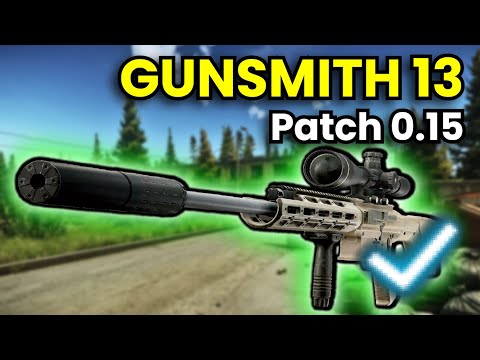 Gunsmith Part 13 - Patch 0.15 Guide | Escape From Tarkov