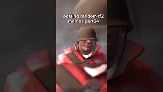(posting tf2 memes)#tf2shorts #engineer #soldier #spy