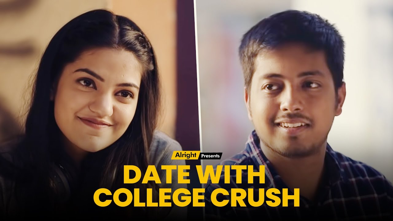 Date With College Crush | EP01 | Alright Couple Series | Alright Shots