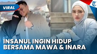 Insanul Fahmi Ingin Hidup Bersama Mawa & Inara, Mantan Istri Virgoun Ogah Lanjutkan Pernikahan Siri