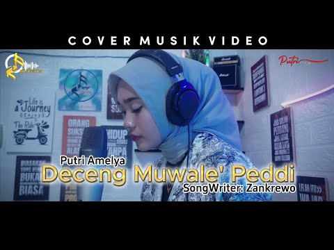 DECENG MUWALE' PEDDI - PUTRI AMELYA || Cipt. ZANKREWO || COVER MUSIC VIDEO