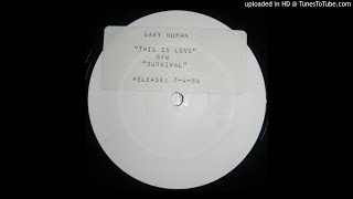 Gary Numan - This Is Love (12" Version)