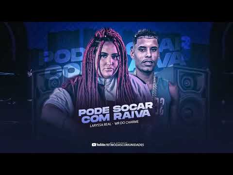 Laryssa Real  -  Wr Do Charme  -  Pode Socar Com Raiva   Brega Funk