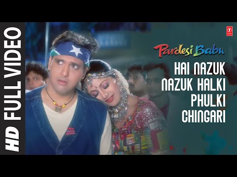 Hai Nazuk Nazuk Halki Phulki Chingari Full Song | Pardesi Babu | Govinda, Shilpa Shetty