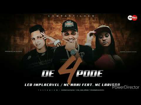 Léo Implacável Mc Nani Feat. Mc Larissa - De 4 Pode