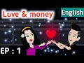 Love and money Episode 1 | English stories | English animation | Learn English | Sunshine English