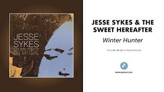 Jesse Sykes &amp; The Sweet Hereafter - &quot;Winter Hunter&quot; (Official Audio)