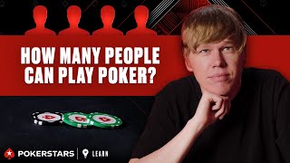 How many people in a Game of Poker - Full Ring, 6-Max, and Heads-Up | PokerStars Learn