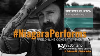 #NiagaraPerforms Episode 7 SPENCER BURTON 2020