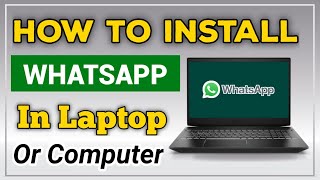 How to install whatsapp in laptop or pc|| Computer me whatsapp App kaise download kare