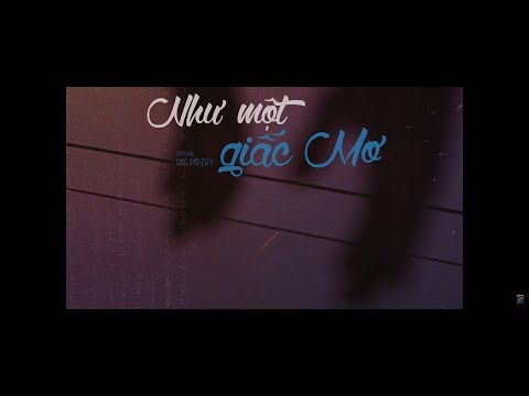 NHƯ MỘT GIẤC MƠ | GIỌNG NAM | COVER | DIG DIDZAY (#NGOTHANHDUONG)