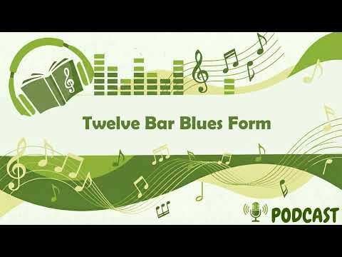 Twelve Bar Blues Form