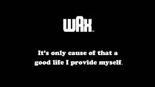 Wax - I Shoulda Tried Harder Lyrics