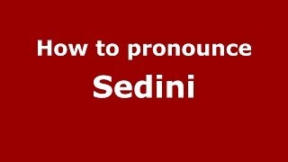 How to pronounce Sedini
