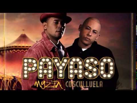 Payaso  Cosculluela Feat  Myzta tiradera para tempo Musica Nueva 2014