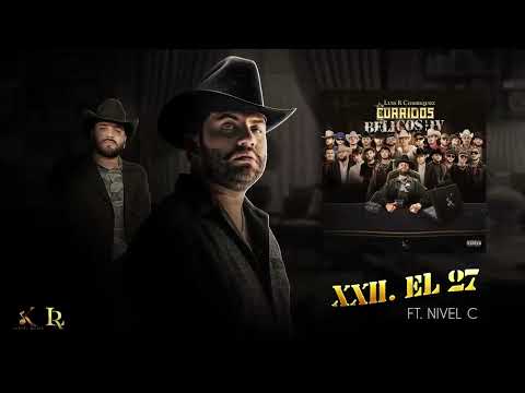 22. Luis R Conriquez, Nivel C - El 27