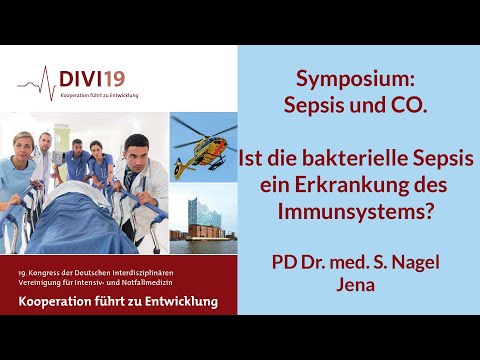 DIVI 2019 Ist die bakterielle Sepsis eine Erkrankung des Immunsystems PD Nagel