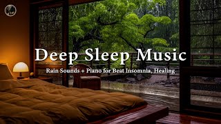 Relaxing Sleep Music + Rain Sounds in Warm Bedroom 🎶 Soft Piano for Beat Insomnia, Stress, Healing