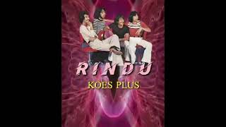 Download lagu RINDU , KOES PLUS POP MELAYU VOL.1 mp3