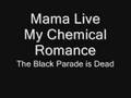 My Chemical Romance Mama Live The Black ...