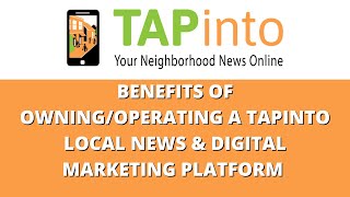 Benefits of Owning and Operating a TAPinto Local News & Digital Marketing Platform in Your Community