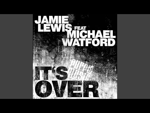 It's Over (Dub Cut) (feat. Michael Watford)