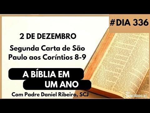 THE BIBLE IN 1 YEAR - December 2nd (Second Letter of Saint Paul to the Corinthians 8-9)