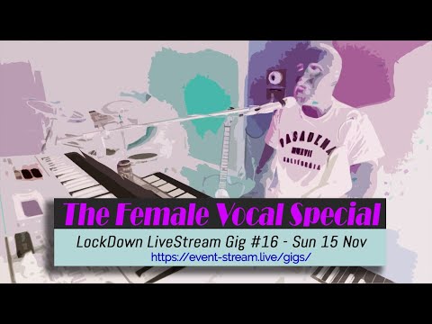 LockDown LiveStream Gig #16 - The Female Vocal Special
