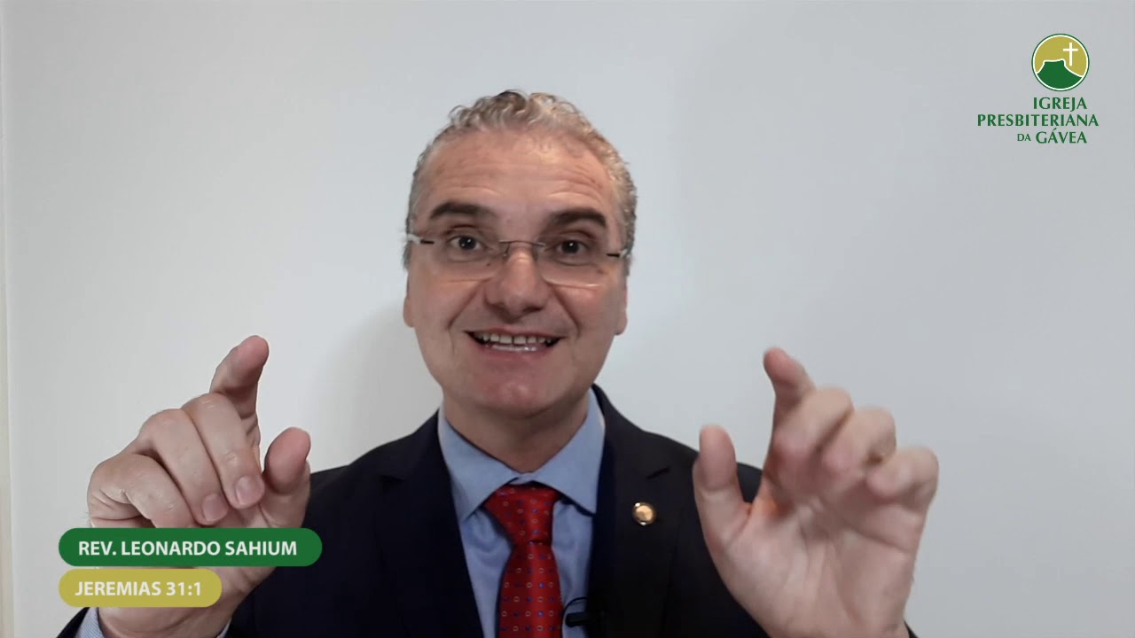 "HÁ ESPERANÇA PARA O TEU FUTURO" - Jeremias 31. 1-17 - Rev Leonardo Sahium (24/05/2020 - Manhã-IPG)