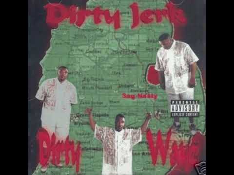 Dirty Jerk - Dirty Wayz (2001) [Saginaw MI] [Full Album]