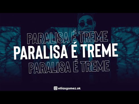 PARALISA É TREME - (Funk Perreo) - Elias Gomez
