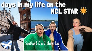Days in my life as a Cruise Ship Performer 🛳️🌟Edinburgh, Invergordon & a 2 show day!